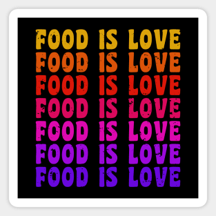 FOOD IS LOVE Retro Vintage Distressed Foodie Gift Magnet